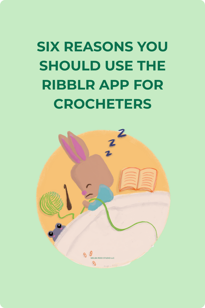 Six Reasons You Should Use the Ribblr App for Crocheters